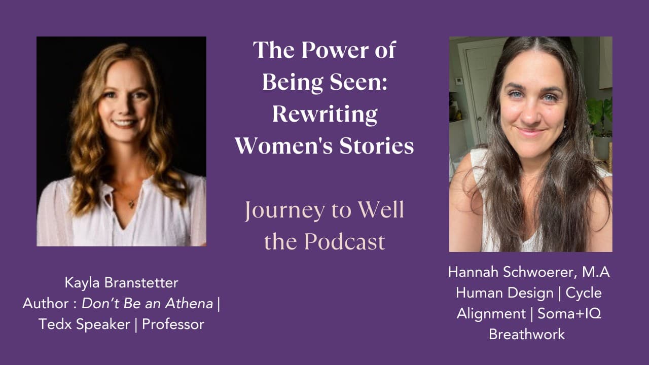 The Power of Being Seen: Rewriting Women's Stories | Kayla Branstetter