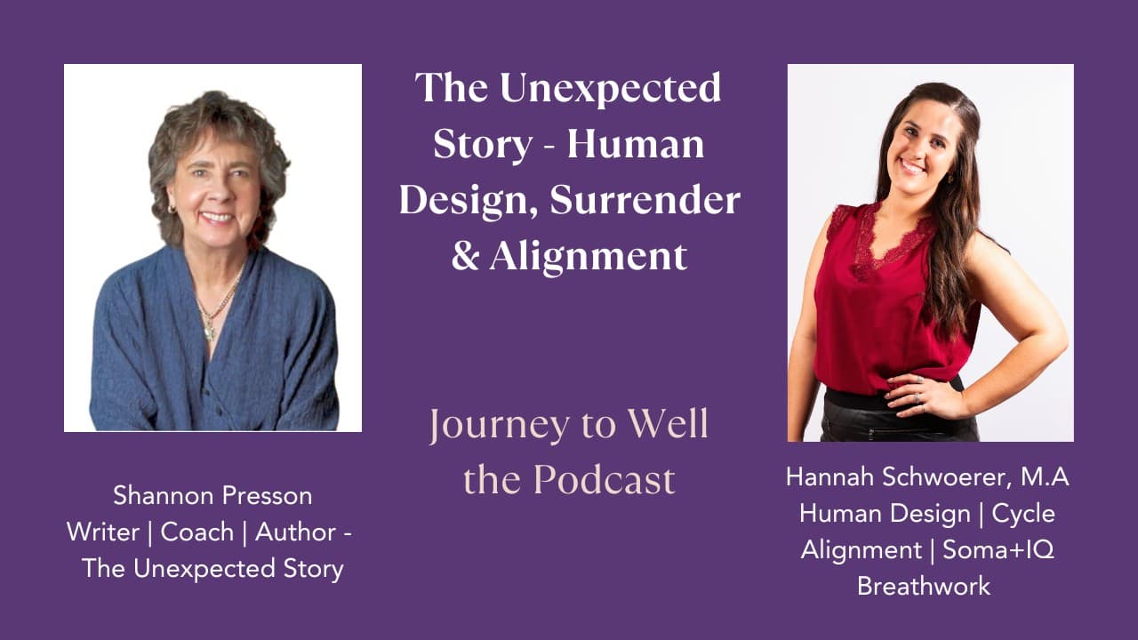 The Unexpected Story - Human Design, Surrender & Alignment | Shannon Presson